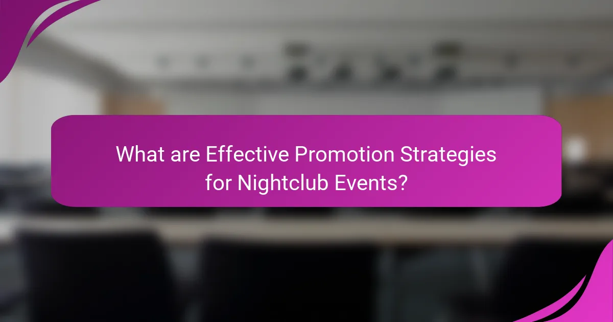 What are Effective Promotion Strategies for Nightclub Events?