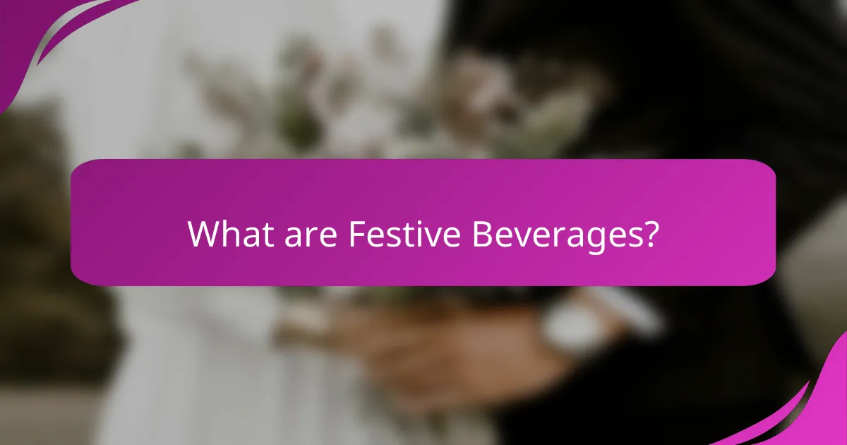What are Festive Beverages?