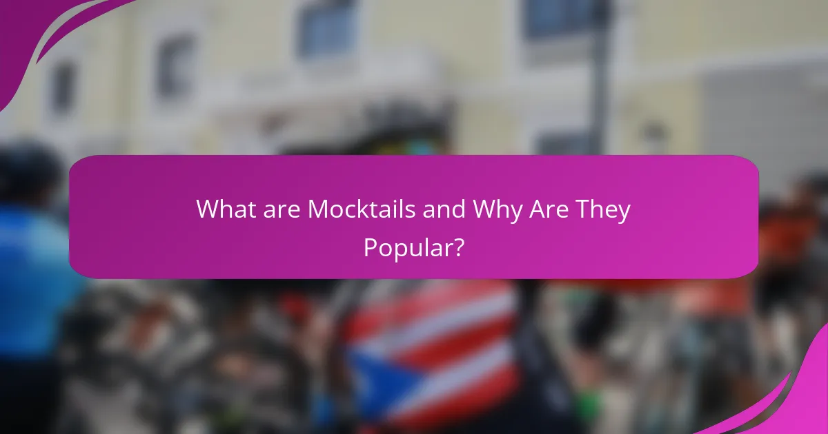 What are Mocktails and Why Are They Popular?