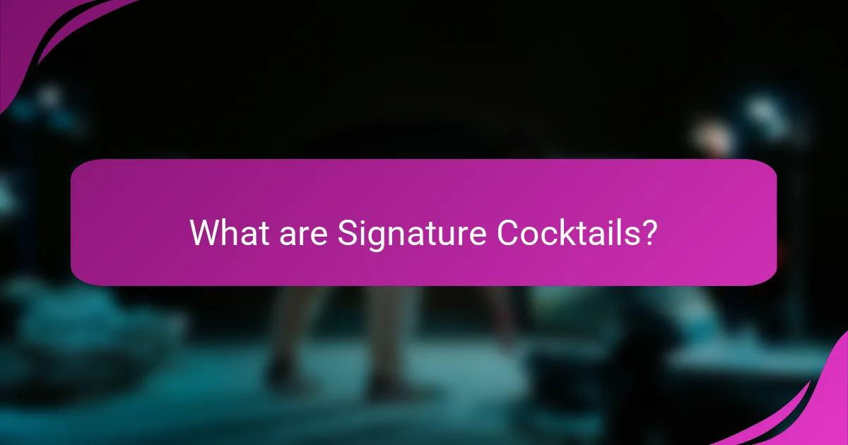 What are Signature Cocktails?