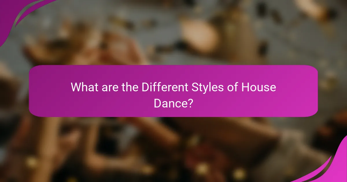 What are the Different Styles of House Dance?