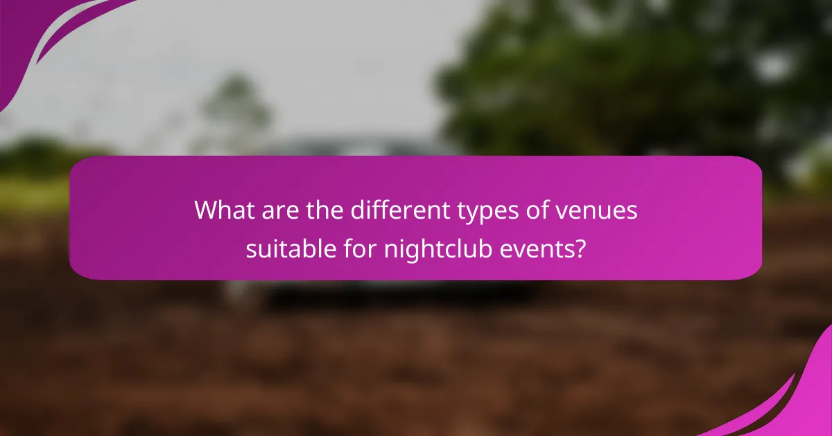 What are the different types of venues suitable for nightclub events?