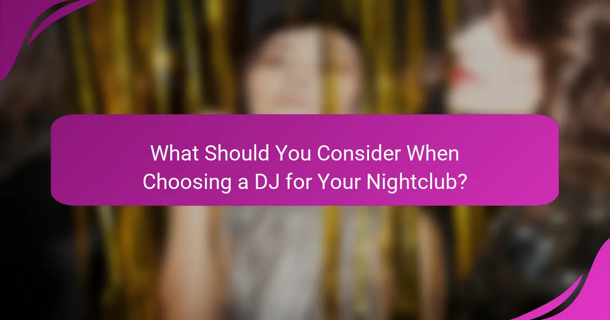 What Should You Consider When Choosing a DJ for Your Nightclub?